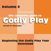 Volume 2 - Beginning the Godly Play Year Download